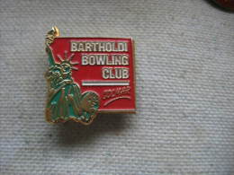 Pin´s Du Bartholdi Bowling Club De Colmar. Statue De La Liberté - Bowling