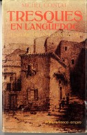 TRESQUES EN LANGUEDOC OU HISTOIRE VIVANTE DANS LE MIDI  MICHEL COINTAT  PHOTOS  ILLUSTRATIONS 316 PAGES - Languedoc-Roussillon