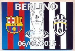 CALAMITA: FINALE CHAMPIONS LEAGUE - BERLINO 06/06/2015 - BARCELLONA-JUVENTUS - LEGGI - Sport