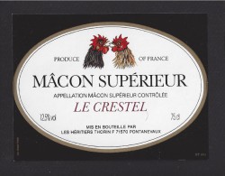 Etiquette De Vin De Macon Supérieur -Le Crestel -Thème Oiseau Coq-  Les Héritiers THorin à Pontanevaux  (71) - Thème Coq - Roosters