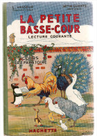 Scolaire La Petite Basse-cour Lecture Courante Pour CP Par L.Vasseur Et M.Queste Editions Hachette De 1947 - 6-12 Ans