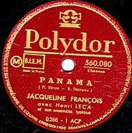 78 Trs -  25 Cm  état B - Jacqueline FRANCOIS - PANAMA - OCTOBRE - 78 T - Disques Pour Gramophone