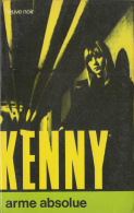 Arme Absolue De Paul Kenny - Fleuve Noir N° 148 - K 12 - 1974 - Paul Kenny