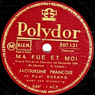 78 Trs -   25 Cm  état TB - Jacqueline FRANCOIS - MA RUE ET MOI - FEUILLES MORTES - 78 T - Disques Pour Gramophone