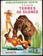 S.E. White - Terres De Silence - Bibliothèque Verte  N° 287 - ( 1957 ) . - Bibliotheque Verte