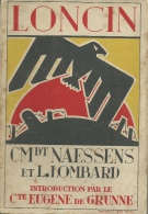 Loncin -Livre Du Commandant Naessens,relatant L'histoire Et La Prise Du Fort De Loncin En Août 1914-Année D'édition:1937 - Ans