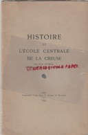 23 - CREUSE - HISTOIRE DE L' ECOLE CENTRALE DE LA CREUSE- JEAN DUTHEIL- PROF. LYCEE GUERET- 1933 - Limousin