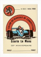 24 Heures Du Mans - Ecurie Le Mans, 30° Anniversaire 1952-1982 / 1er Salon Du Véhicule De Compétition - Le Mans