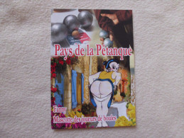 PAYS DE LA PETANQUE ...FANNY..MASCOTTE DES JOUEURS DE BOULES. - Boule/Pétanque