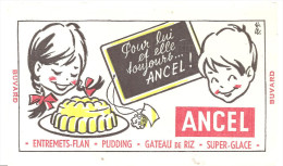 Buvard ANCEL Pour Lui Et Elle Toujours ANCEL! Entremets-Flan, Pudding, Gâteau De Riz, Super Glace - Produits Laitiers