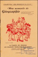 J. Anscombre - Mon Mémento De Géographie - La France, Les Régions Les Colonies Françaises Et Le Monde - 6-12 Ans