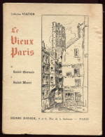 Collection VIATOR - Le Vieux Paris De Saint-Gervais à Saint-Merri - Paris