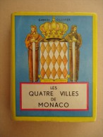 MONACO - Gabriel Ollivier - Les Quatre Villes De MONACO - 1959 - Monaco-Ville, La Condamine, Monte-Carlo, Fontvieille - - Unclassified