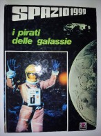 M#0G8 SPAZIO 1999 - I PIRATI DELLE GALASSIE  AMZ 1975 Serie TV - Science Fiction Et Fantaisie