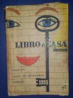 M#0G15 LIBRO DI CASA DOMUS Omaggio CASSA DI RISPARMIO DI TORINO 1955/AGENDA/PUBBLICITA' - Casa E Cucina