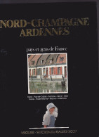 NORD-CHAMPAGNE-ARDENNES (+Pas De Calais, Somme, Aisne, Oise, Aube, Marne Et Hte Marne), PAYS ET GENS DE FRANCE, LAROUSSE - Champagne - Ardenne