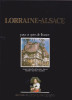 LORRAINE ALSACE (Vosges, Meurthe-et-Moselle, Meuse, Moselle, Bas-Rhin, Haut-Rhin) PAYS ET GENS DE FRANCE, LAROUSSE 1985 - Lorraine - Vosges