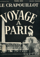 LE CRAPOUILLOT  MARS 1931   VOYAGE À PARIS  GALTIER-BOISSIÈRE ET CLAUDE BLANCHARD. SUPERBE - Travel & Entertainment