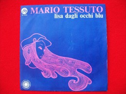 MARIO TESSUTO   -   LISA DAGLI OCCHI BLU   -   MI SI FERMA IL CUORE - Autres - Musique Italienne