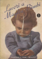 RA#50#25 LAVORI A MAGLIA BIMBI N.1 Ed.Mazzola & Tosi Anni '40/MODA BAMBINI/LAVORI FEMMINILI - Fashion