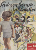 RA#50#32 LA DONNA, LA CASA ,IL BAMBINO N.6 Ed.Mani Di Fata 1953/MODA/RICAMO/LAVORI FEMMINILI/COPERTINA ILLUSTR. SCHIPANI - Fashion