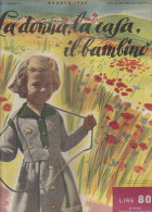 RA#50#34 LA DONNA, LA CASA ,IL BAMBINO N.8 Ed.Mani Di Fata 1953/MODA/RICAMO/LAVORI FEMMINILI/COPERTINA ILLUSTR. SCHIPANI - Fashion