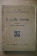 PCQ/17 Davanzati IL BALILLA VITTORIO Libr. Dello Stato 1933/Stazione Di Roma/Aeroporto Del Littorio/allievi Carabinieri - Italien