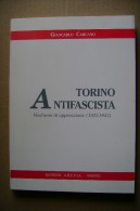 PCQ/42 G.Carcano TORINO ANTIFASCISTA (1922-1943) A.N.P.P.I.A. - Italiano