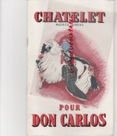 75001-75- PARIS - PROGRAMME THETRE DU CHATELET - MAURICE LEHMANN-DON CARLOS-FRZNCIS LOPEZ- GUETARY-SARDOU-KREMPFF- - Programma's