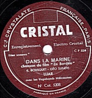78 Trs - 25 Cm - état B -  LUAR - DANS LA MARINE - DANS LES RUES DE TOULON - 78 T - Disques Pour Gramophone