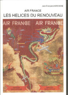 "AIR FRANCE Les Hélices Du Renouveau"D 338, Goeland, JU 52, DC3, DC4, Breguet 2 Ponts,Viscount... - Frankrijk