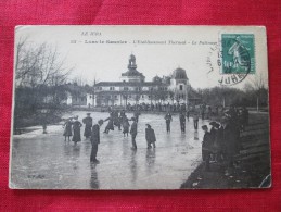 Lons Le Saunier Le Patinage Et L'établissement Thermal Animée Timbrée 1922 Rare - Patinaje Artístico