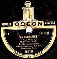 78 Trs - 25 Cm - état B - Louis LYNEL -  MA NORMANDIE - MON AMI PIERROT - 78 T - Disques Pour Gramophone