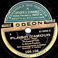 78 Trs - 25 Cm - état B - Louis LYNEL -  PLAISIR D'AMOUR - OFFRANDE - 78 T - Disques Pour Gramophone