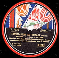 78 Trs - 30 Cm - état TB -  Ninon VALLIN -  L'INVITATION AU VOYAGE - CHANSON TRISTE - 78 T - Disques Pour Gramophone