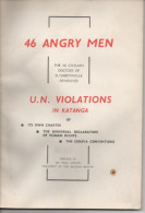 46 ANGRY MEN The 46 Civilian Doctors Of Elisabethville Denounce U. N. Violations In Katanga Of - Its Own Charter - - Afrika