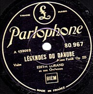 78 Trs - 25 Cm - état TB -  EDITH LORAND - LEGENDES DU DANUBE - LES ROSES - 78 T - Disques Pour Gramophone