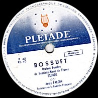78 Trs - 25 Cm - état TB -  André FALCON - BOSSUET  Oraison Funèbre De Henriette-Marie De France  EXODE - 78 T - Disques Pour Gramophone