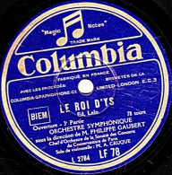 78 Trs - 25 Cm - état TB -  ORCHESTRE SYMPHONIQUE - LE ROI D'YS  3e Et 4e Parties - 78 T - Disques Pour Gramophone