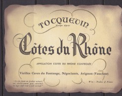 ETIQUETTE NEUVE Tocquevin COTES DU RHONE Caves De Fontange Avignon 13x9cm - Côtes Du Rhône