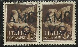VENEZIA GIULIA 1945 - 1947 TRIESTE AMGVG AMG VG POSTA AEREA AIR MAIL CENT. 50 COPPIA USATA PAIR USED OBLITERE' - Usados