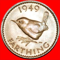 * WREN: UNITED KINGDOM  FARTHING 1949! MINT LUSTRE! GEORGE VI (1937-1952) GREAT BRITAIN LOW START NO RESERVE! - B. 1 Farthing