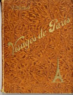 VISAGES DE PARIS  ANDRE WARNOD  1930  -  370 PAGES   NOMBREUSES ILLUSTRATIONS - Paris