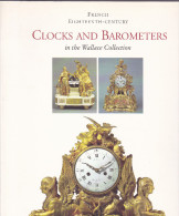 CLOCKS And BAROMETERS In The Wallace Collection, Peter HUGHES, Pendules Et Baromètres, 1994 - Livres Sur Les Collections