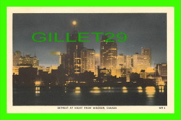 WINDSOR, ONTARIO - DETROIT AT NIGHT FROM WINDSOR - BOND STREET SERIES - VALENTINE-BLACK CO LTD - - Windsor