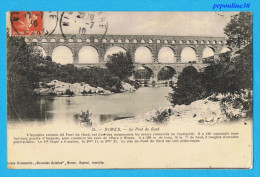 REMOULINS, NIMES (Gard) LE PONT DU GARD. - 1910 - - Remoulins