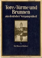 TORE TURME UND BRUNNEN 1924  -  64 PAGES - Germania