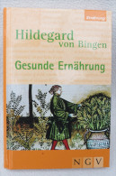 Hildegard Von Bingen "Gesunde Ernährung" - Salud & Medicina