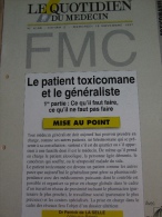 Le Patient Toxicomane & Le Généraliste, 1ère Partie, Ce Qu'il Faut Faire-Pas Faire (Encart 8 Pages Du Quotidien Du Médec - Médecine & Santé