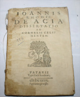 ITALIA 1639 - "JOANNIS RHODII DE ACIA DISSERTATIO AD CORNELII CELSI MENTEM " - Libri Vecchi E Da Collezione